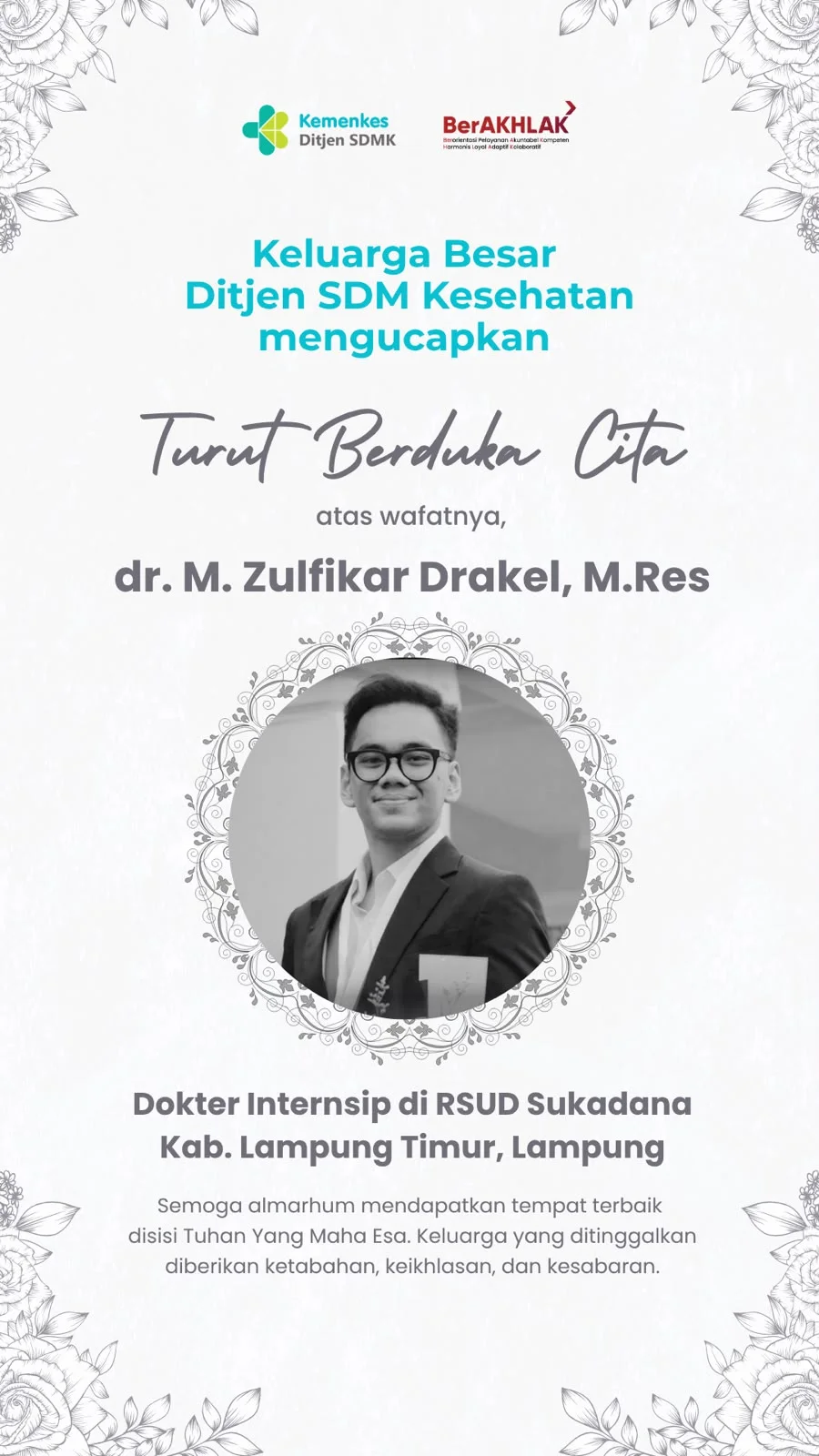 Direktorat Jenderal SDM Kesehatan mengucapkan belasungkawa atas berpulangnya dr. M. Zulfikar Drakel